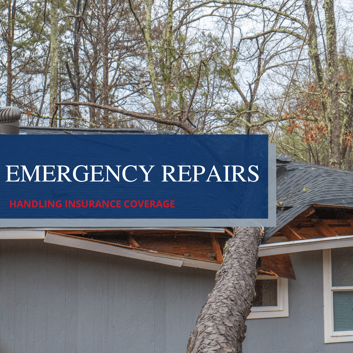 How to Handle Emergency Repairs With Your Insurance