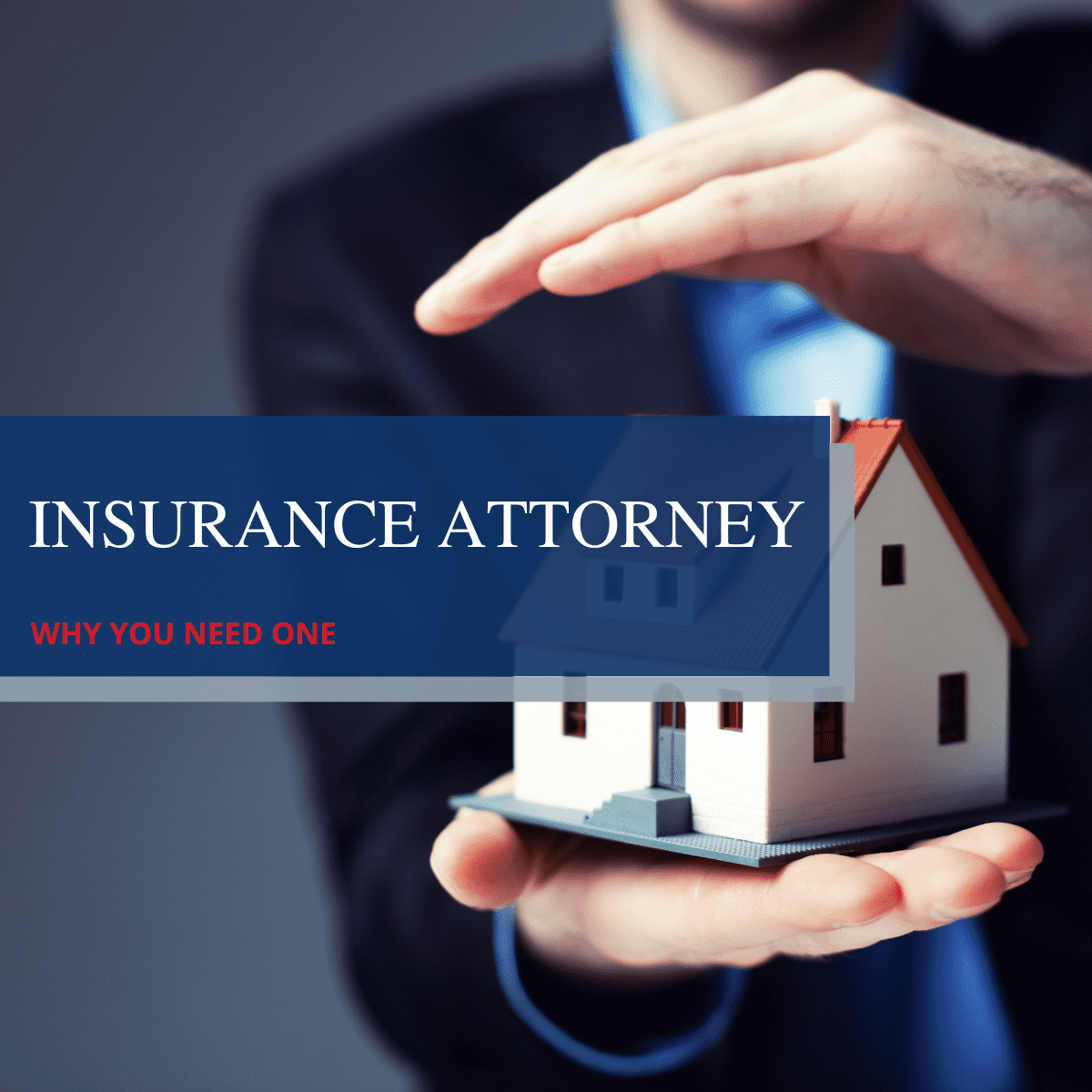 Why You Need an Insurance Attorney on Your Side
