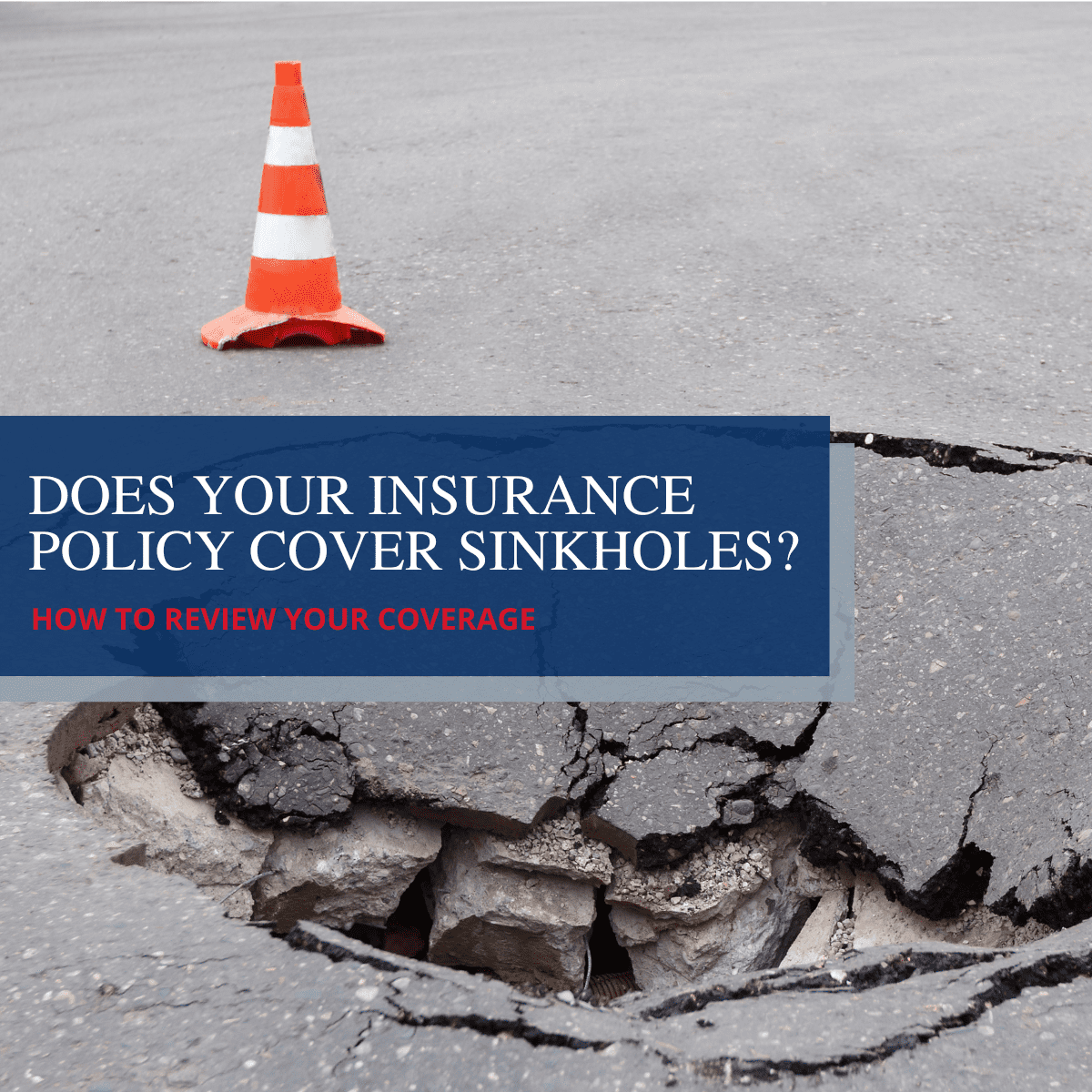 Does Your Insurance Policy Cover Sinkholes?