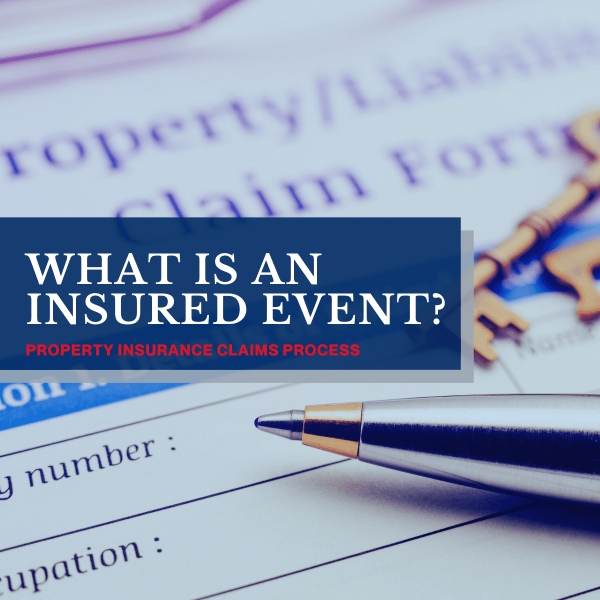 what is an insured event for property damage claims